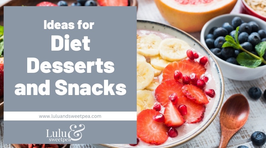 Ideas for Diet Desserts and Snacks