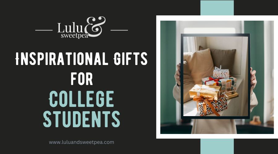 Inspirational Gifts for College Students