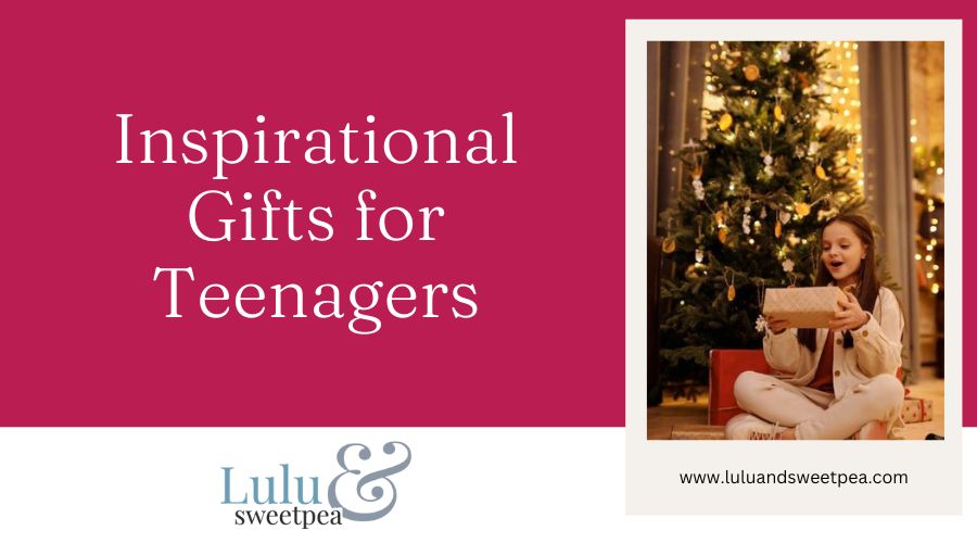 Inspirational Gifts for Teenagers