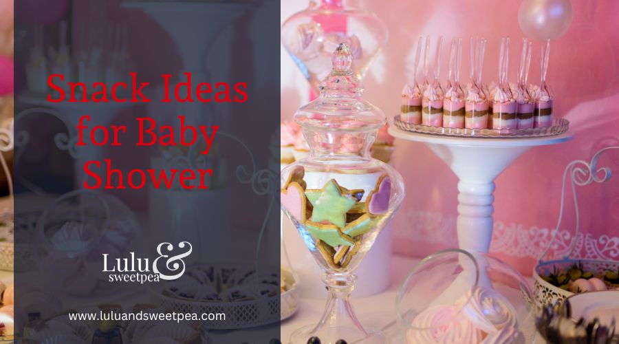 Snack Ideas for Baby Shower