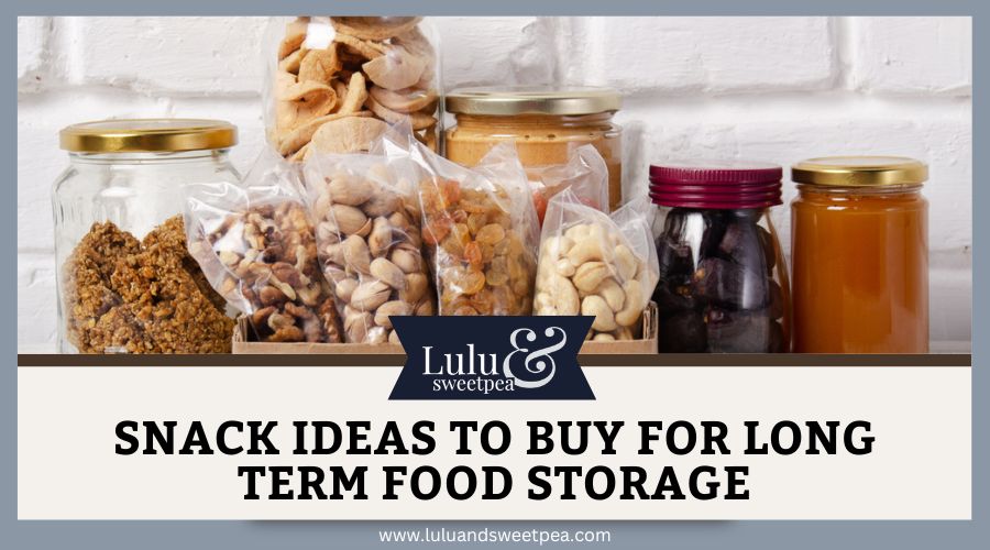 Snack Ideas to Buy for Long Term Food Storage