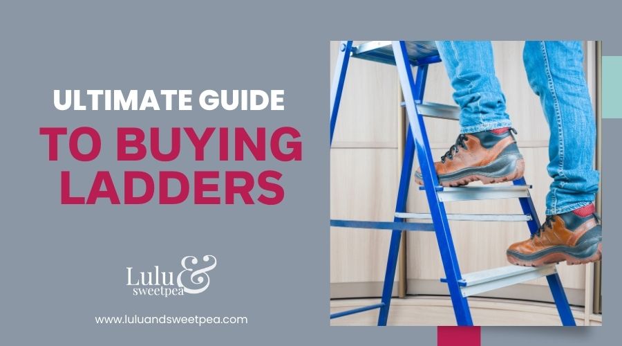 Ultimate Guide to Buying Ladders
