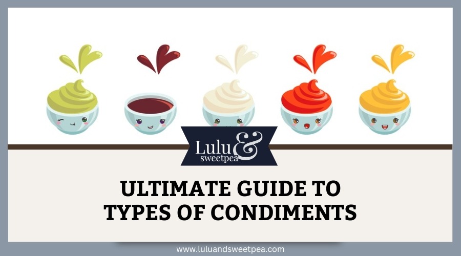 Ultimate Guide to Types of Condiments