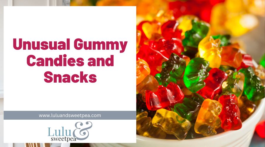 Unusual Gummy Candies and Snacks