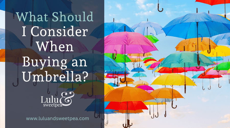 What Should I Consider When Buying an Umbrella