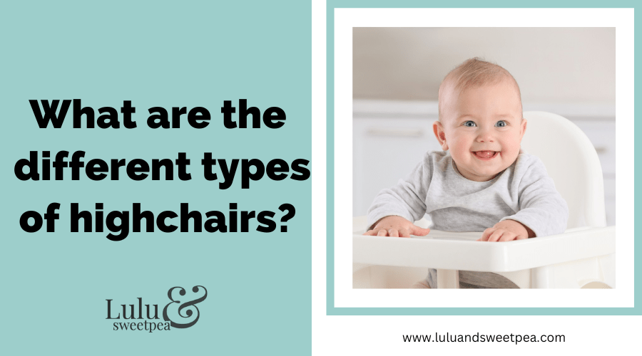 What are the different types of highchairs