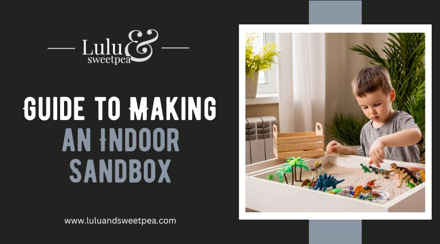 Guide to Making an Indoor Sandbox