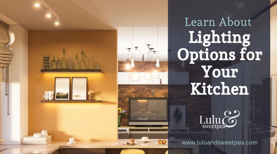Learn About Lighting Options for Your Kitchen