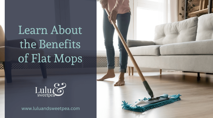 Learn About the Benefits of Flat Mops