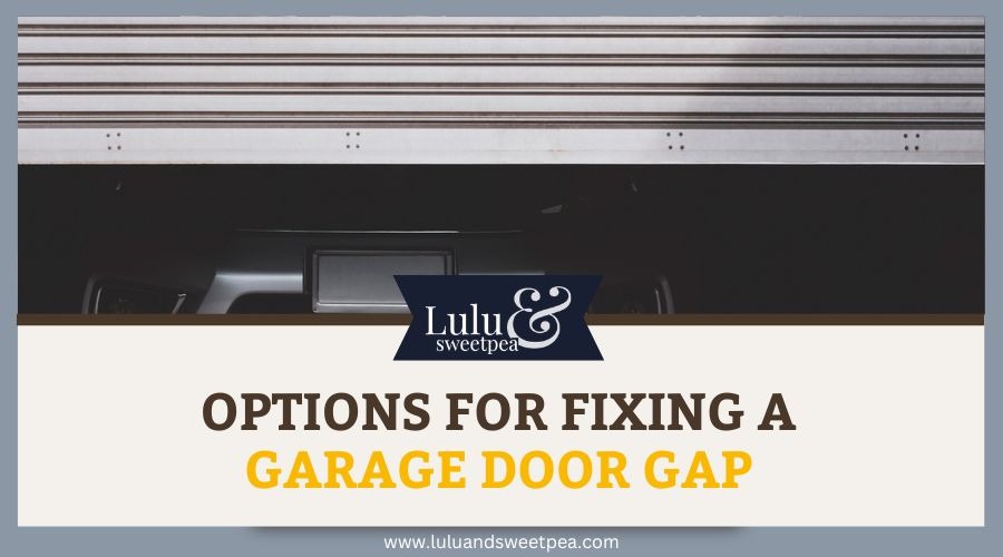 Options for Fixing a Garage Door Gap