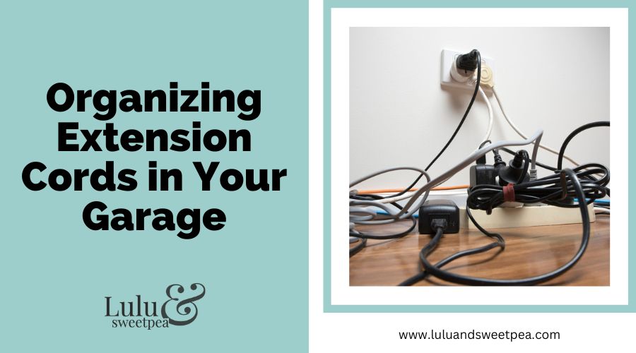 Organizing Extension Cords in Your Garage