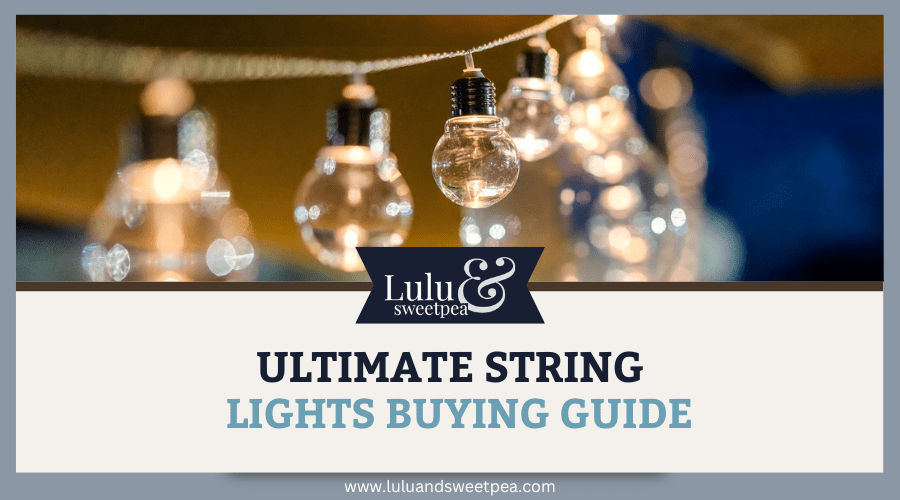 Ultimate String Lights Buying Guide