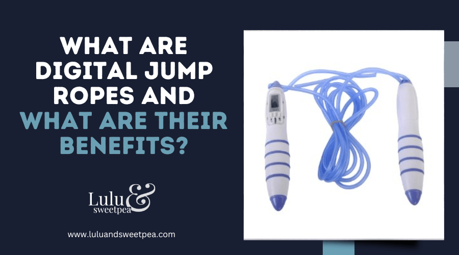 What are Digital Jump Ropes and What Are Their Benefits?
