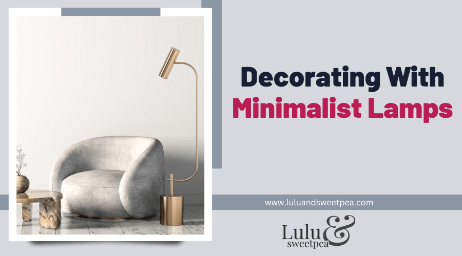 Decorating With Minimalist Lamps