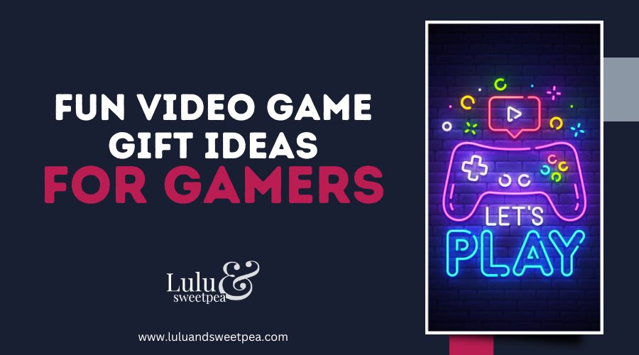 Fun Video Game Gift Ideas for Gamers