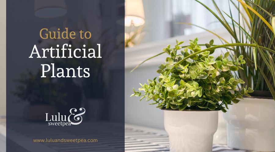 Guide to Artificial Plants