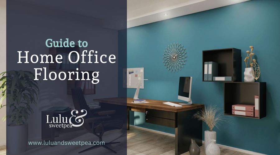 Guide to Home Office Flooring
