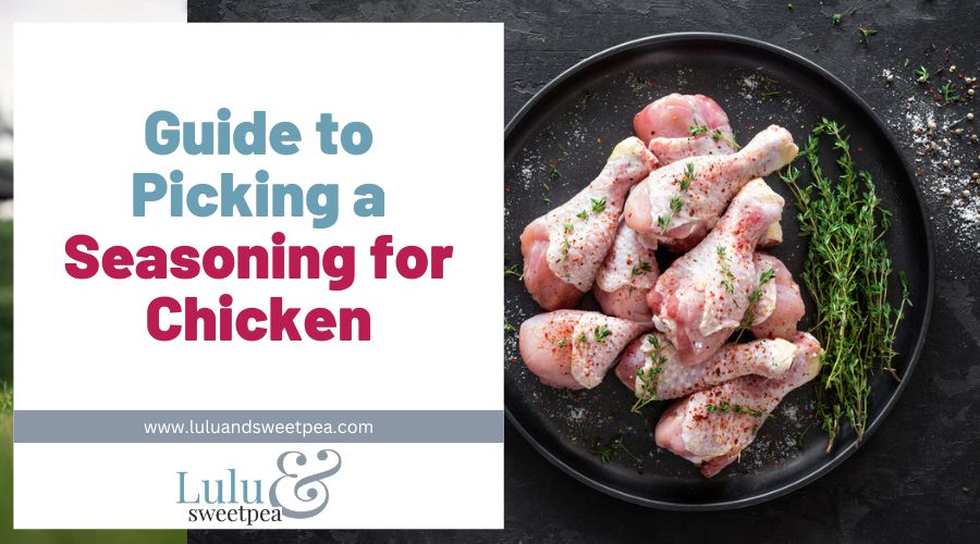 Guide to Picking a Seasoning for Chicken