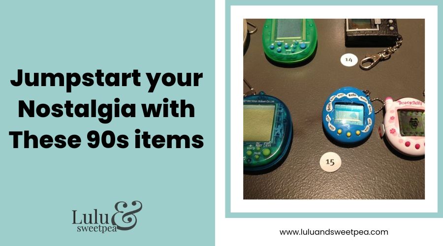 Jumpstart your Nostalgia with These 90s items
