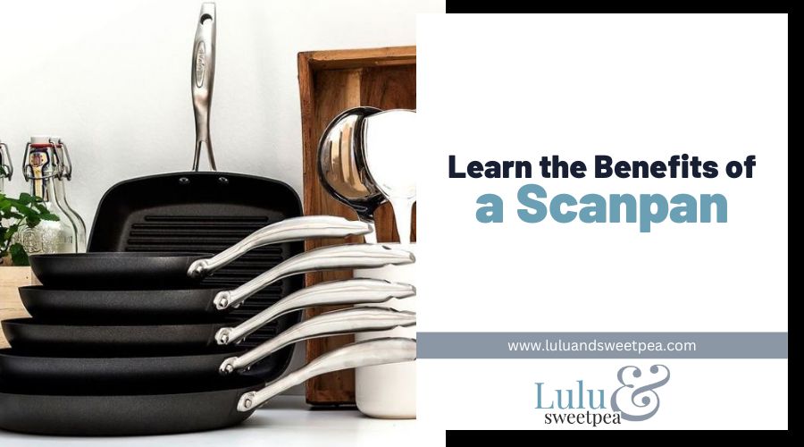 Learn the Benefits of a Scanpan