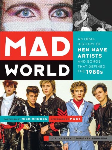 Mad-World-An-Oral-History-of-New-Wave-Artists-and-Songs-that-Defined-the-1980s-book
