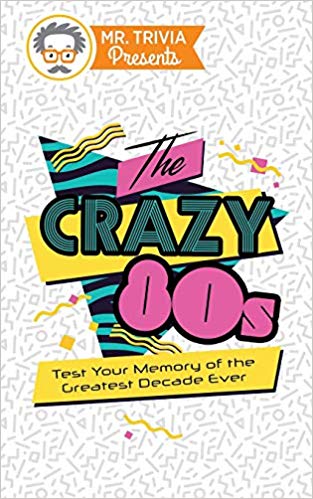 Trivia Presents: The Crazy 80s