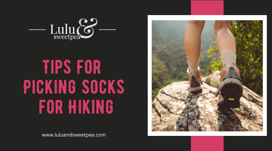 Tips for Picking Socks for Hiking