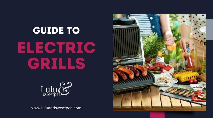 Guide to Electric Grills