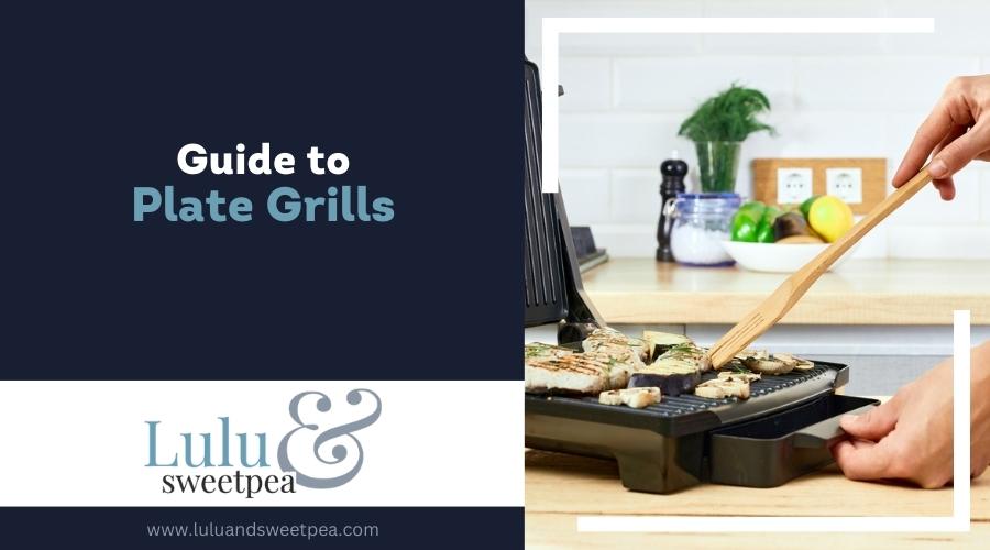 Guide to Plate Grills