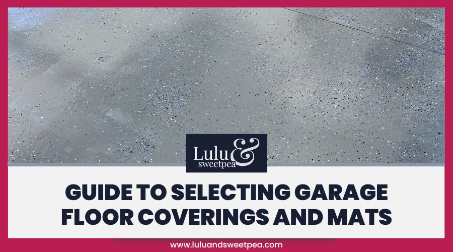 Guide to Selecting Garage Floor Coverings and Mats