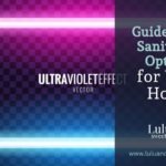 Guide to UV Sanitation Options for Your Home