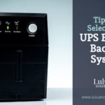 Tips for Selecting A UPS Battery Backup System