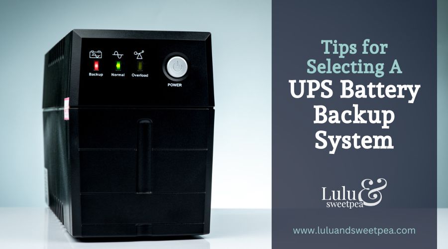 Tips for Selecting A UPS Battery Backup System