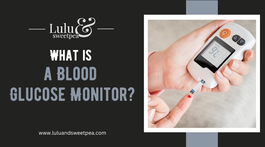 What is a Blood Glucose Monitor